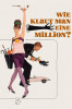 small rounded image Wie klaut man eine Million?