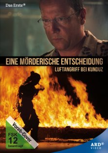 stream Eine mörderische Entscheidung - Luftangriff bei Kunduz