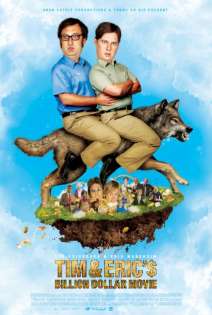 stream Tim and Eric's Billion Dollar Movie