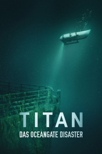stream Titan: Die OceanGate-Katastrophe