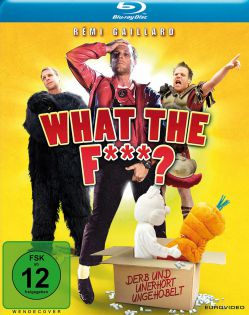 stream What the F***? - Derb und unerhört ungehobelt