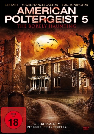 American Poltergeist 5 - The Borely Haunting