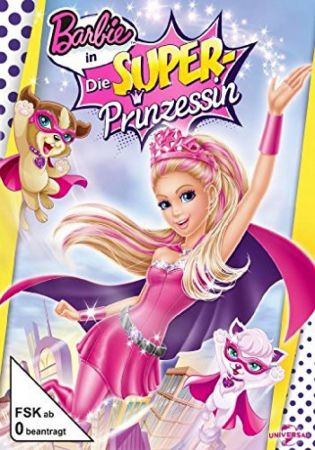 Barbie in: Die Super-Prinzessin