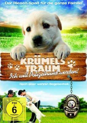 Krümels Traum Ich will Polizeihund werden!