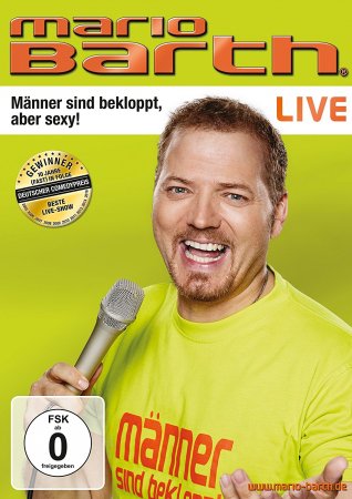 Mario Barth - Männer sind bekloppt, aber sexy!