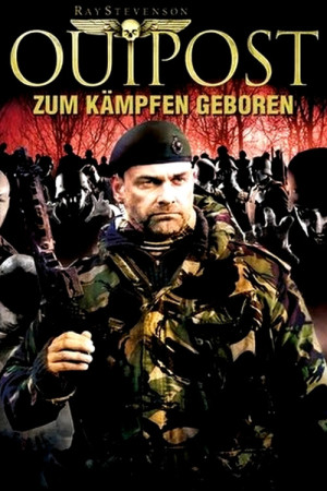 Outpost - Zum Kämpfen geboren