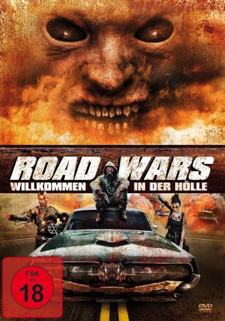 Road Wars - Willkommen in der Hölle